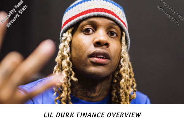 Lil Durk Finance Overview