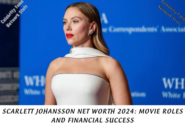 Scarlett Johansson Net Worth 2024 Movie Roles and Financial Success