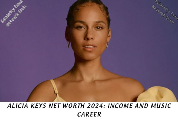 Alicia Keys Net Worth 2024 Income and Music Career