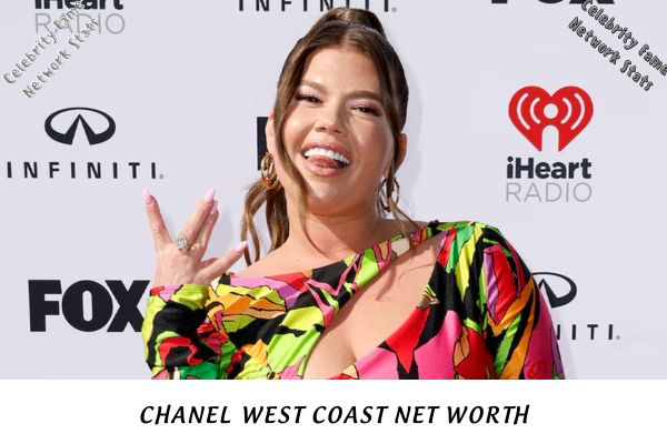 Chanel West Coast Net Worth